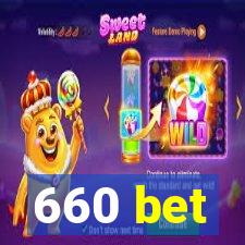 660 bet